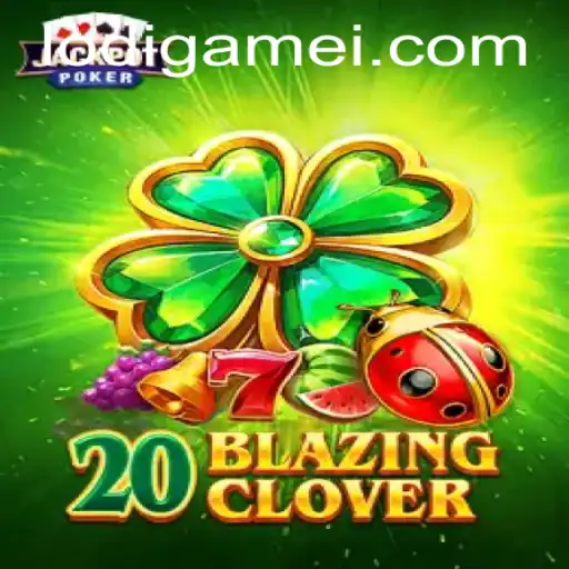 Unveiling the Excitement of 20BlazingClover: A Delight for Every Gamer