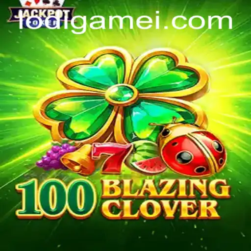 100BlazingClover: A New Gaming Sensation Taking the World by Storm