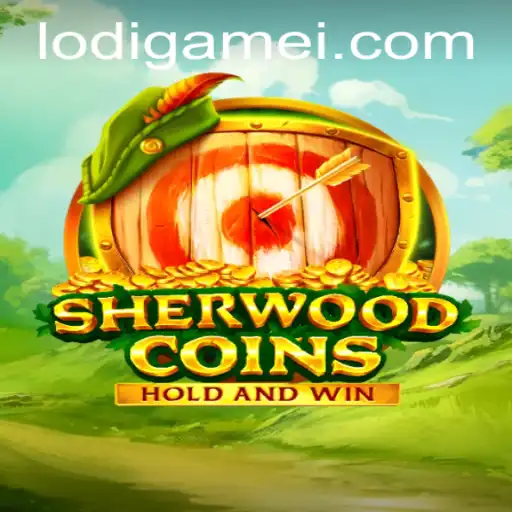 SherwoodCoins: An Exciting Adventure in the World of Lodigame