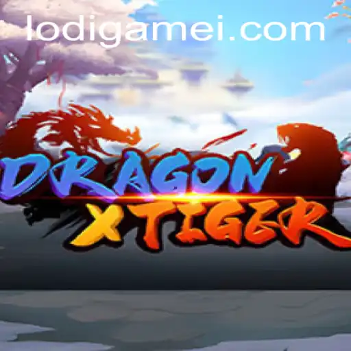 DragonXTiger: A Thrilling Journey into the World of Lodigame