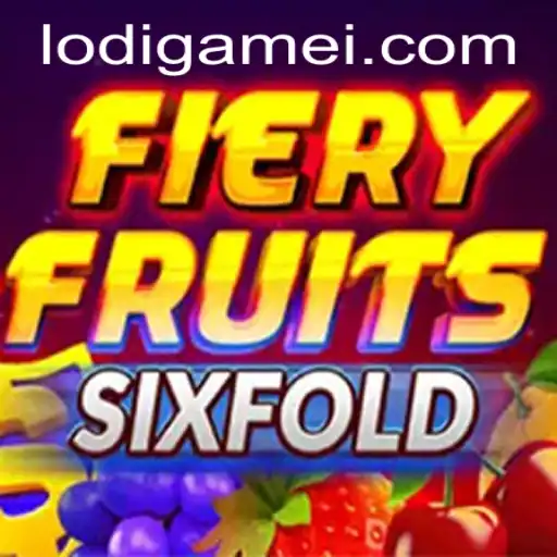 Exploring the Exciting World of FieryFruitsSixFold: A Thrilling Lodigame Adventure